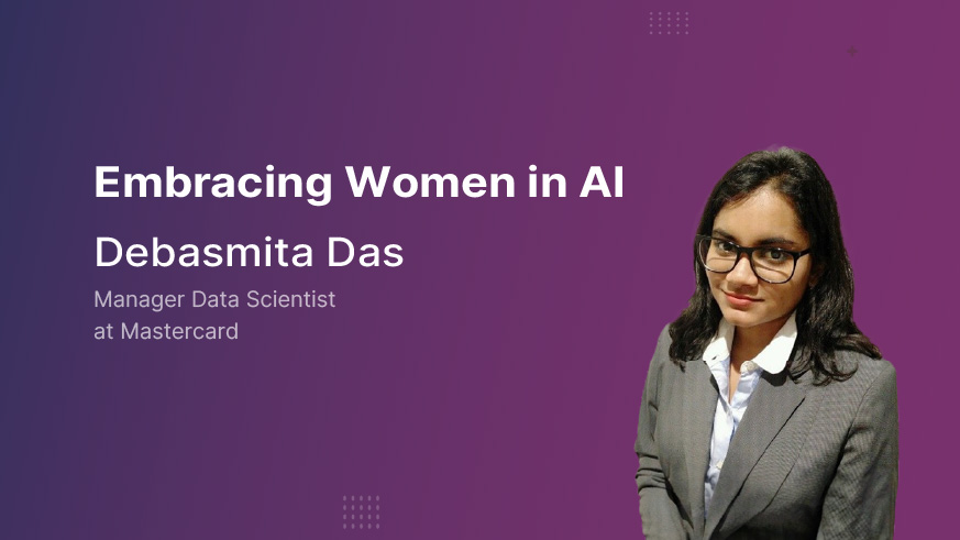 Debasmita Das’ Journey of Revolutionizing AI in Finance